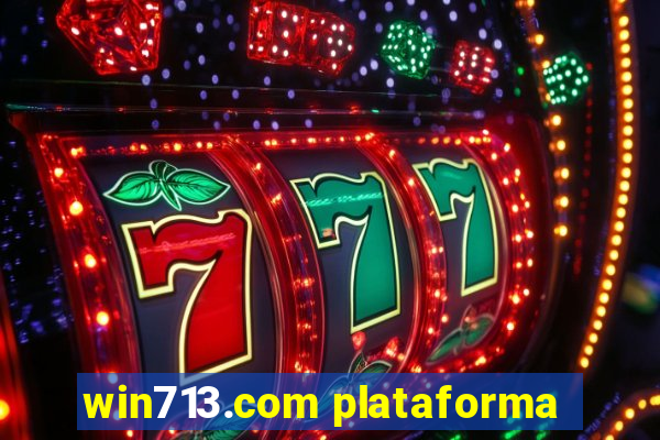 win713.com plataforma